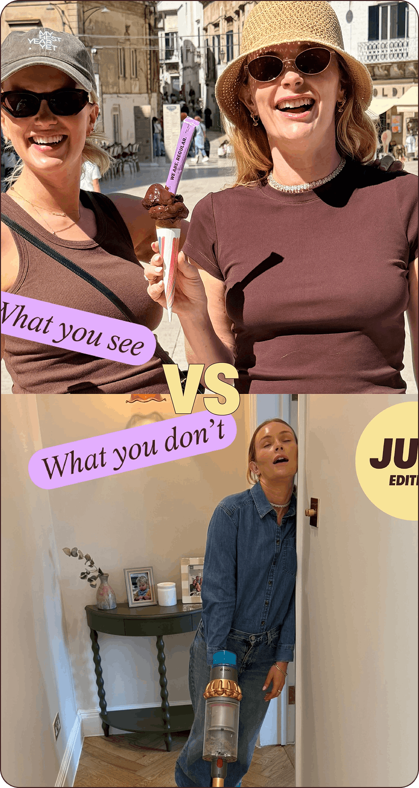 what you see vs what you don't. Two women smiling with a we are regular stick in a gelato